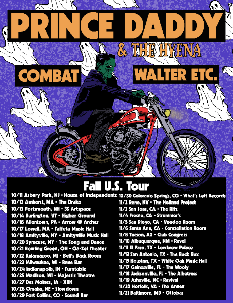 Prince Daddy & The Hyena Fall U.S. Tour with Combat & Walter Etc.